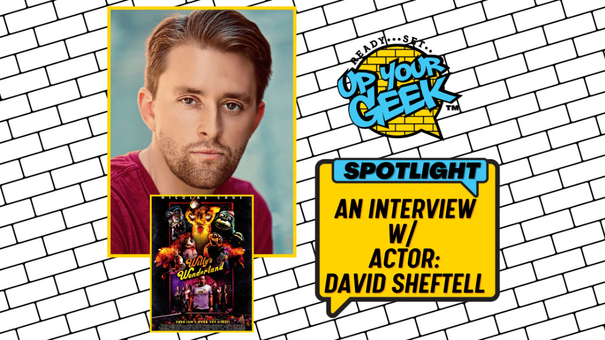 Up Your Geek: Spotlight – Interview With ‘Willy’s Wonderland’ Star ...